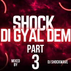 DJ_SHOCKWAVEUK PRESENTS: SHOCK DI GYAL DEM PART 3 | DANCEHALL MIX 2024