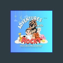 PDF 💖 Rocky Welcomes a Sibling! (Adventures with Rocky) get [PDF]