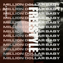 Harp the Hairline - Million Dollar Baby (Freestyle)