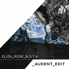 B.O.T.A [Audent Edit]