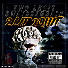 2LIT 2QUIT