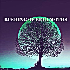 Rushing Of Behemoths