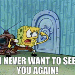 i never wanna see u again