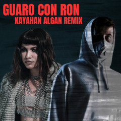 Sofia Reyes, Alan Walker - Guaro con Ron (Kayahan Algan Remix)