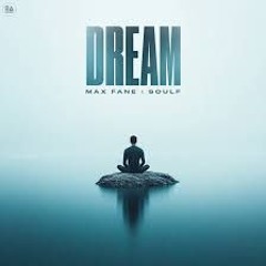Max Fane & Soulf - Dream