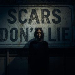 Scars Don't Lie
