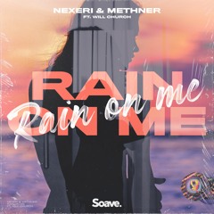 Nexeri & Methner - Rain On Me (feat. Will Church)