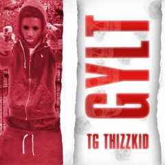 TG Thizzkid - Get Yo Life Taken [Official Audio]