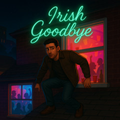 Irish Goodbye