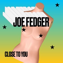 CLOSE TO YOU