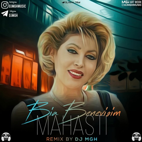 Mahasti - Bia Benevisim (DJ MGH Remix)