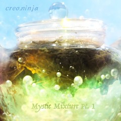 Mystic Mixture, Pt. 1