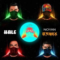Hale - Noyan Remix