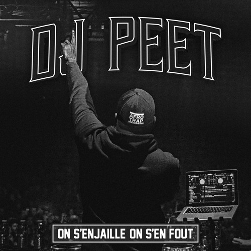 Stream On s'enjaille on s'en fout by DJ Peet | Listen online for free on  SoundCloud