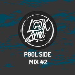 Pool Side - House Mix #2