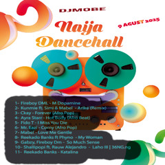 Afro Naija & Dancehall 8 August 2025 - DjMobe