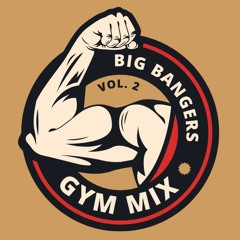 Big Bangers Gym Mix Vol. 2 (Hsimz)