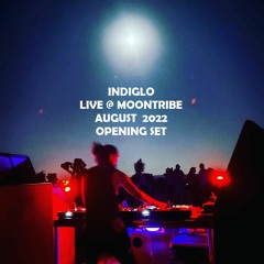 Live @ Moontribe - August 2022 - OPENING SET