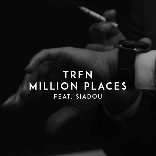 TRFN - Million Places (feat. Siadou)