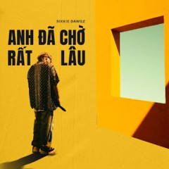 Anh Đã Chờ Rất Lâu - jvnmc remix