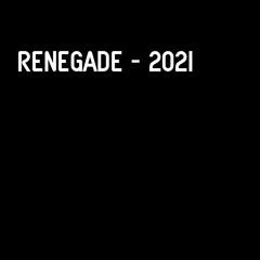 RENEGADE - BURN - 2021