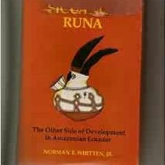 VIEW PDF 💘 Sicuanga Runa by Norman E. Whitten EBOOK EPUB KINDLE PDF
