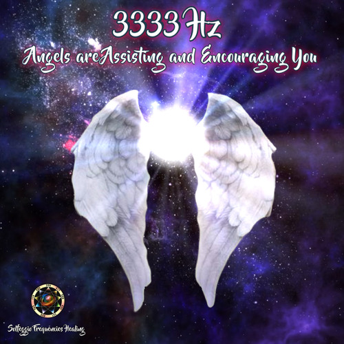 3333Hz Angels are Assisting and Encouraging You