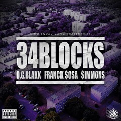 34 Blocks - O.G. Blakk X Franck $osa X $immons