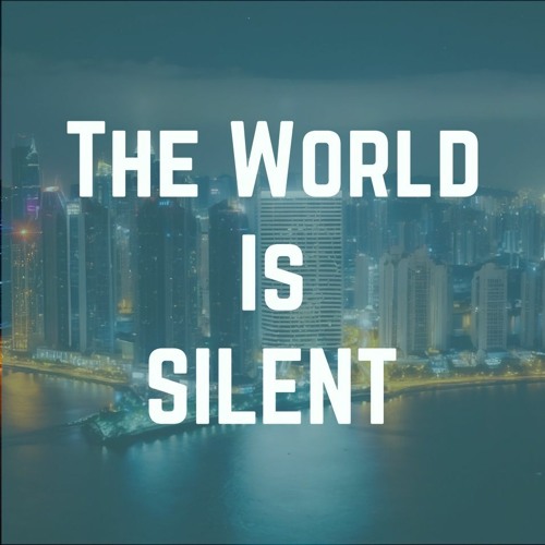 World Is Silent