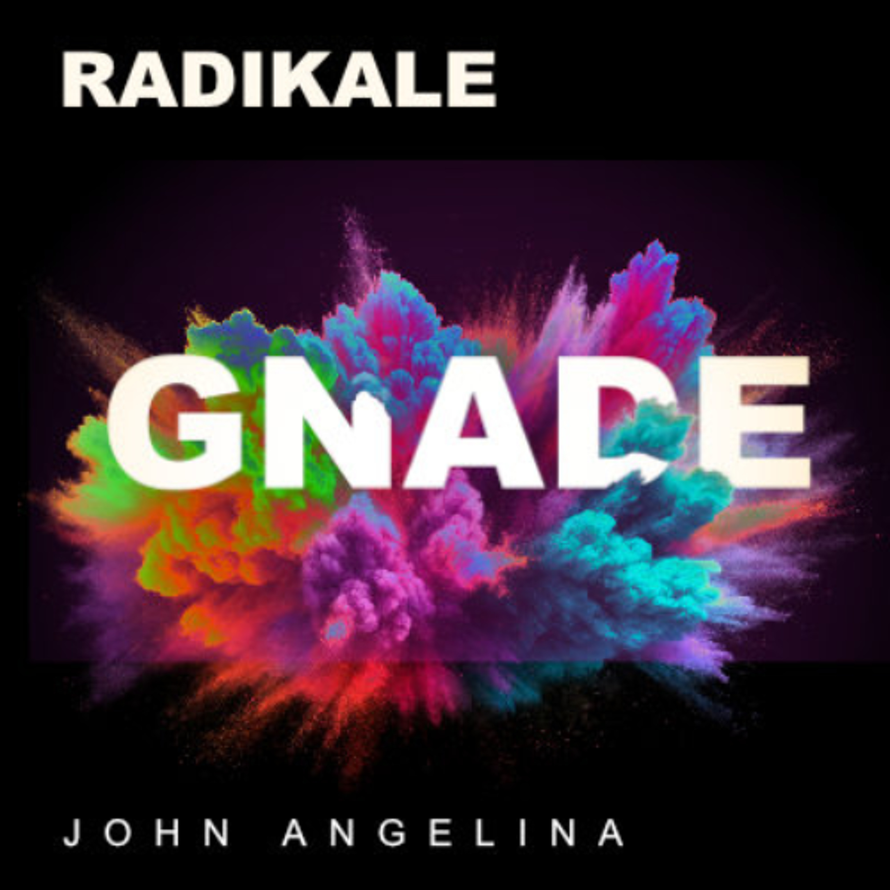 Radikale Gnade - John Angelina