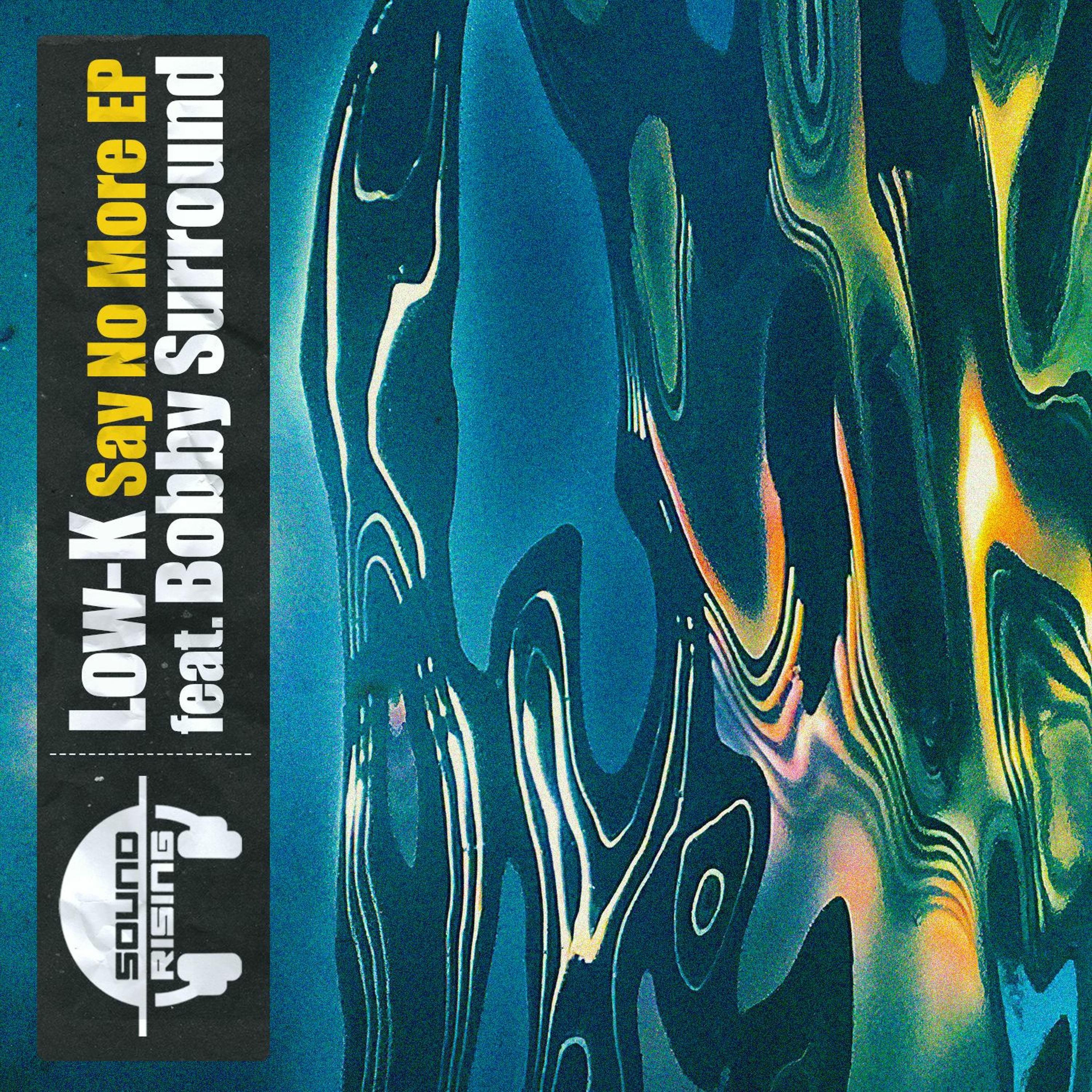 Low-K - Say No More EP ft. Bobby Surround [Preview] episode artwork