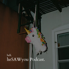 heSAWyou Podcast - helí