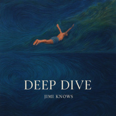 Deep Dive