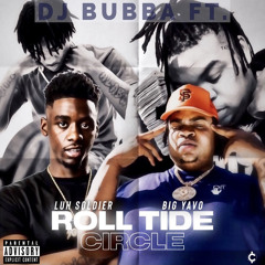 Roll Tide Circle (feat. Luh Soldier & Big Yavo)