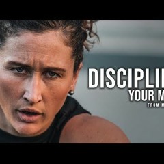 DISCIPLINE YOUR MIND  Best Motivational Speech