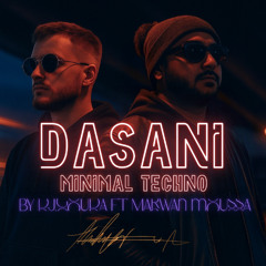 DASANI FT Marwan Moussa (Minimal Techno Remix)