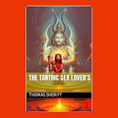 The Tantric sex lover’s- Full Audiobook by Hash Blink