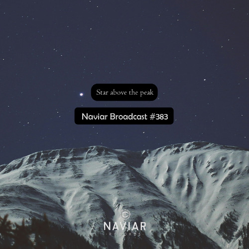 Naviar Broadcast #383 –  Star above the peak – Wednesday 15th October 2025