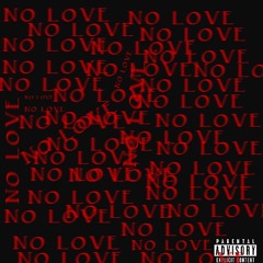 No love (Yung kalon + Lurhino)