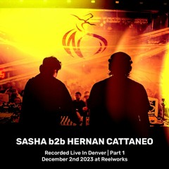 Sasha b2b Hernan Cattaneo | Live In Denver 12.2.23 - Part 1