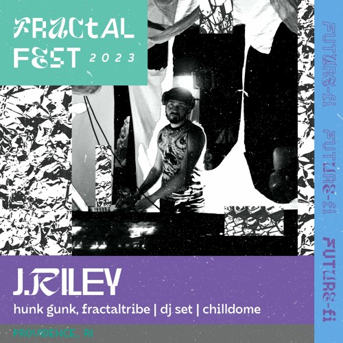 Ep. 43 - Fractalfest 2023 FutureFi Minimix - J.Riley