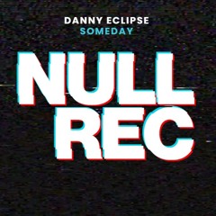 DANNY ECLIPSE - SOMEDAY