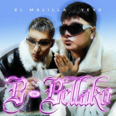 El Malilla, Yeyo & DJ Rockwel Mix - B De Bellako (BOLO Remix)