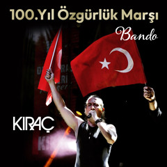100.Yıl Özgürlük Marşı Bando