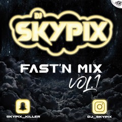 Fast'n Mix Vol°1 Dj Skypix