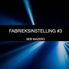 Fabrieksinstelling #3