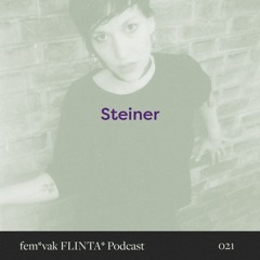 fem*vak FLINTA* Podcast 021 // Steiner