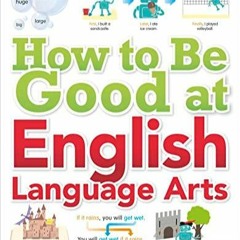 Pdf Book How to Be Good at English Language Arts: The Simplest-ever Visual Guide (DK How t