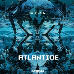 BENDER - ATLANTIDE [EXO-22]