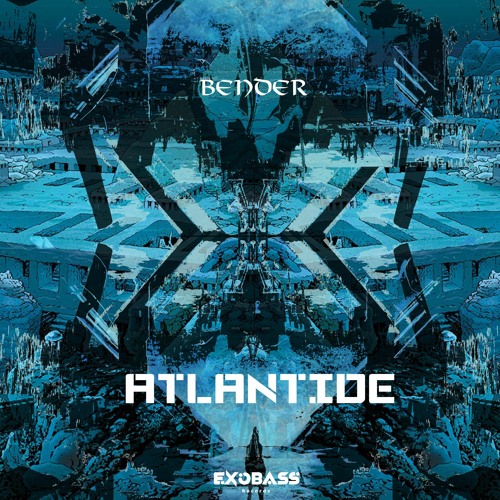 BENDER - ATLANTIDE [EXO-22]